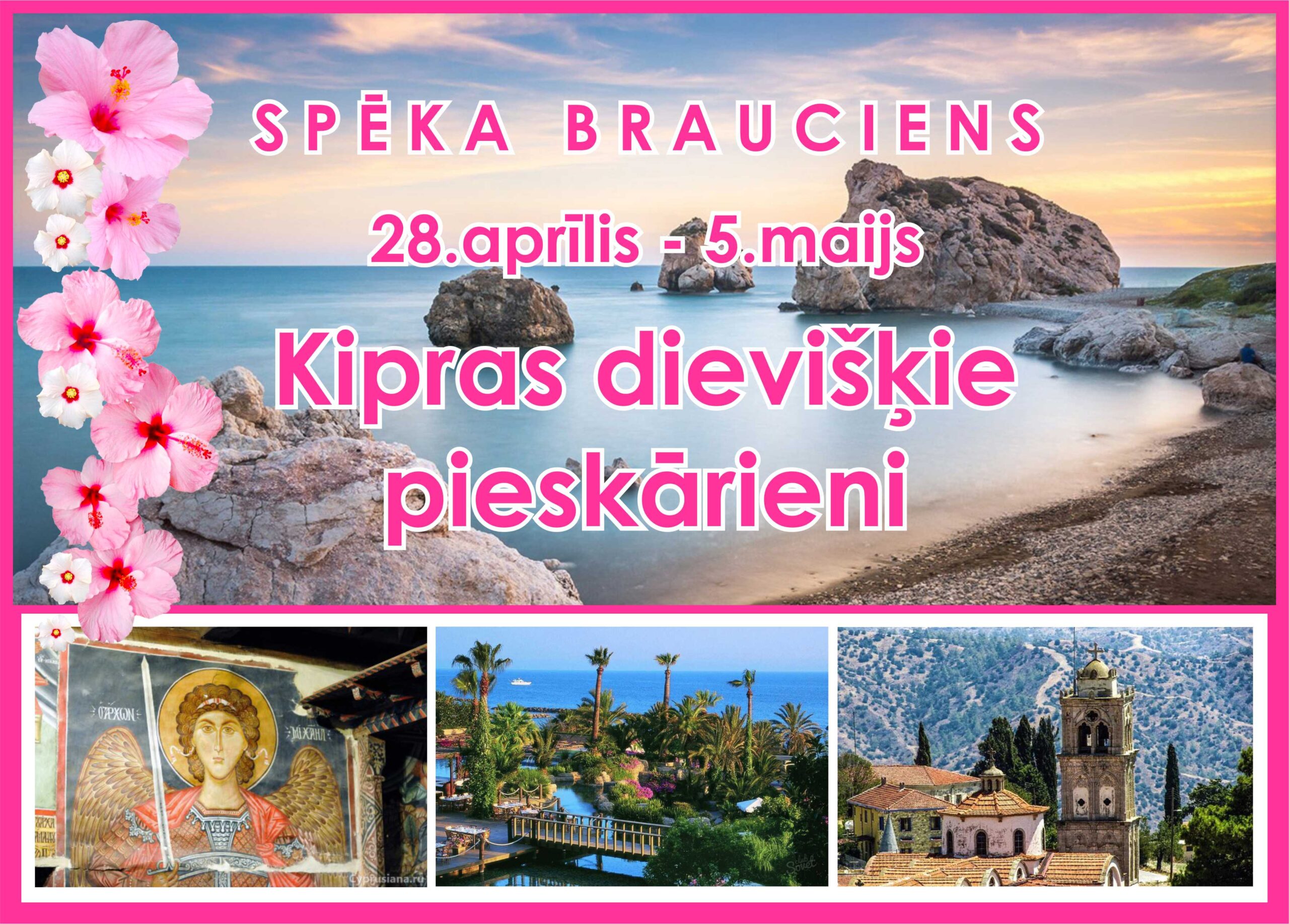 28.aprīlis – 5.maijs Spēka brauciens Kipras dievišķie pieskārieni
