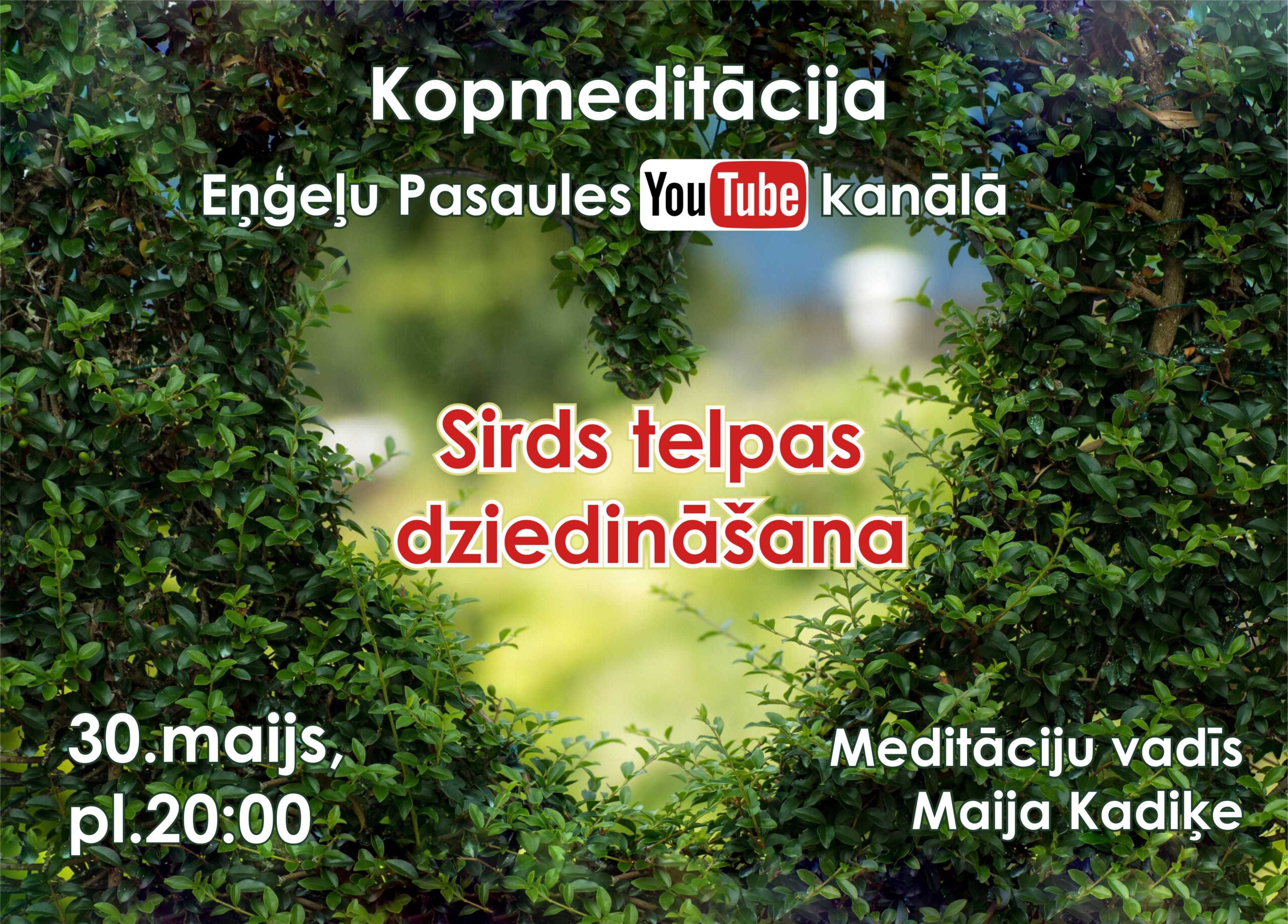 30.maija kopmeditācijas “Sirds telpas dziedināšana”ieraksts
