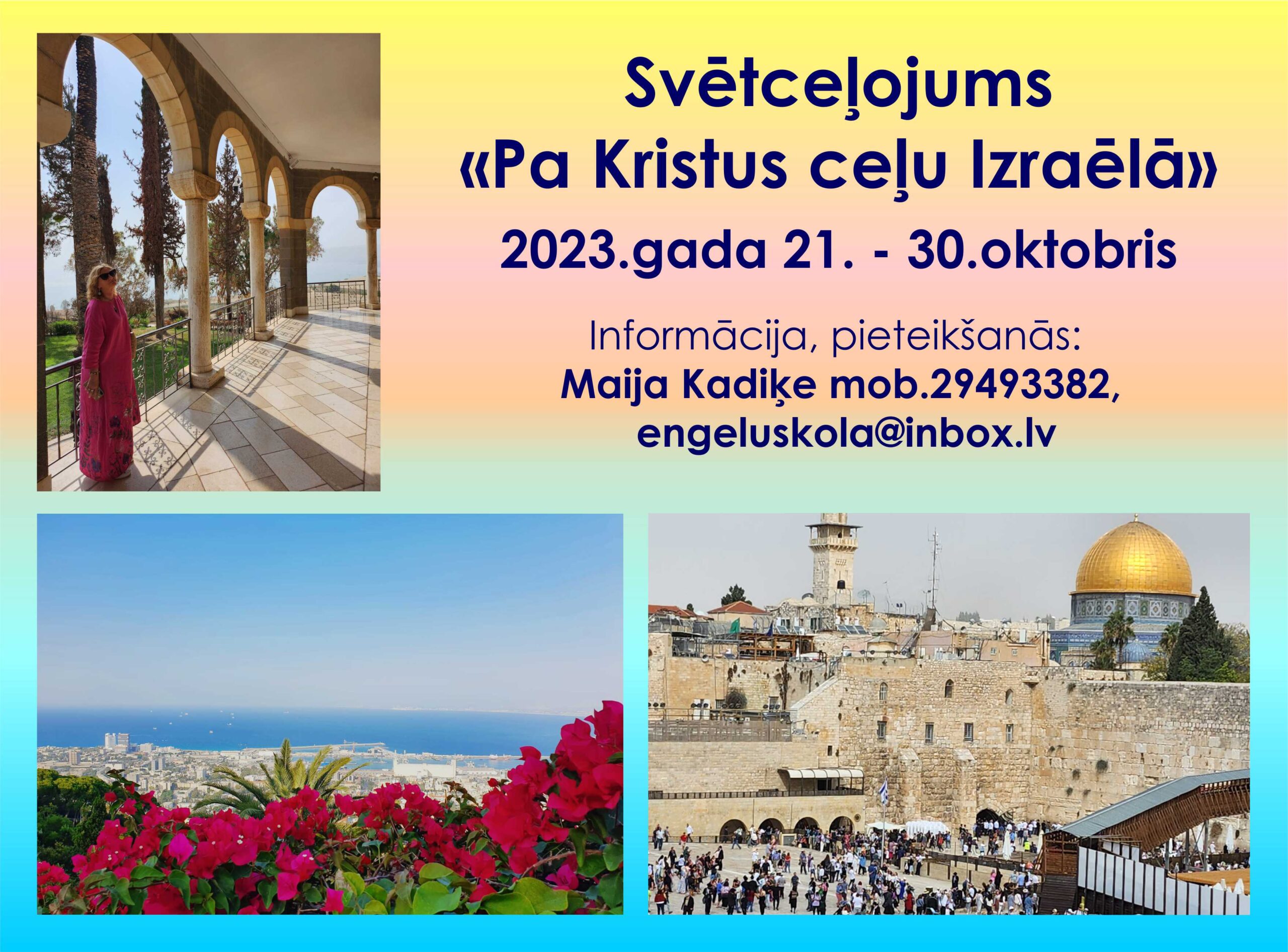 21. – 30 oktobris Svētceļojums “Pa Kristus ceļu izraēlā”